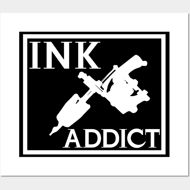 Ink Addict, Tattoo Wall Art by Lenny241